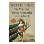 Bir Mâniniz Yoksa Annemler Size Gelecek