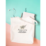 Find A Way Not An Excuse Tasarımlı Gabardin Bez Çanta