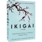 Ikigai - Japonlardan Mutlu Yaşamın Sırları