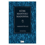 Kürk Mantolu Madonna (Bez Ciltli)