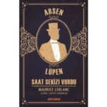 Arsen Lüpen Saat Sekizi Vurdu