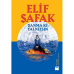 Sanma ki Yalnızsın