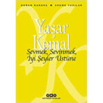 Sevmek, Sevinmek, İyi Şeyler Üstüne