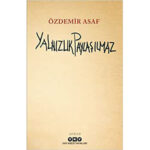 Yalnızlık Paylaşılmaz
