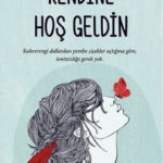 Kendine Hoş Geldin