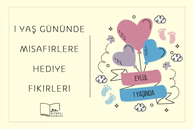1 yaş gününde misafirlere hediye fikirleri