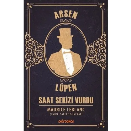 Arsen Lüpen Saat Sekizi Vurdu