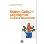Kişisel Gelişim Çılgınlığında Kendiniz Kalabilmek - Özgünlüğümüzü Korumanın Önemini Anlatan Eser