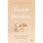 Yaşam Dersleri - Hayatın İçindeki Büyük Acılara Merhem Olan Kitap